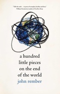 Cover: A Hundred Little Pieces on the End of the World - Simon + Schuster LLC