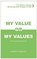 Cover: My Value or My Values - Restoring Their Peoples' Pride - Austin Macauley Publishers