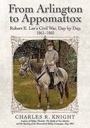 Cover: From Arlington to Appomattox - Savas Beatie