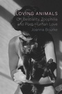 Cover: Loving Animals - Reaktion Books