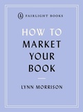 Cover: How to Market Your Book - Fairlight Books