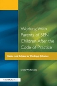 Enlarge image Cover: Working with Parents of SEN Children after the Code of Practice - David Fulton Publishers Ltd