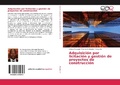 Cover: Adquisici&oacute;n por licitaci&oacute;n y gesti&oacute;n de proyectos de construcci&oacute;n - Editorial Acad&eacute;mica Espa&ntilde;ola