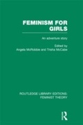 Cover: Feminism for Girls (RLE Feminist Theory) - Routledge