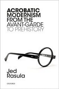 Abbildung von: Acrobatic Modernism from the Avant-Garde to Prehistory - OUP eBook
