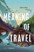 Cover: The Meaning of Travel - OUP eBook