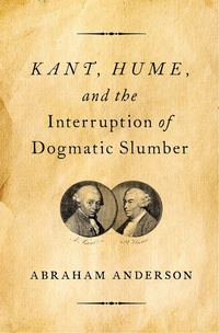 Abbildung von: Kant, Hume, and the Interruption of Dogmatic Slumber - OUP eBook