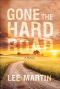 Cover: Gone the Hard Road - Indiana University Press