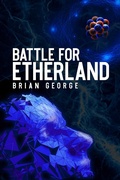Cover: Battle for Etherland - Brian George