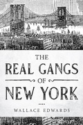 Cover: The Real Gangs of New York (Organized Crime, #5) - Organized Crime