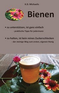 Abbildung von: Bienen - Ein Plädoyer für Bienen und heimische Imker - Books on Demand