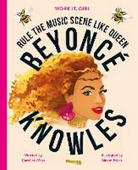 Enlarge image Cover: Work It, Girl: Beyonce Knowles - Frances Lincoln Children's Books