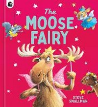 Enlarge image Cover: The Moose Fairy - Words & Pictures