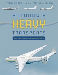 Abbildung von: Antonov's Heavy Transports - Schiffer Publishing Ltd
