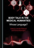 Cover: Body Talk in the Medical Humanities - Cambridge Scholars Publishing