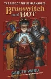 Enlarge image Cover: The Rise of the Remarkables: Brasswitch and Bot - Walker Books Australia