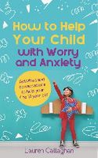 Enlarge image Cover: How to Help Your Child with Worry and Anxiety - Welbeck Balance