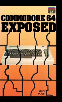 Enlarge image Cover: Commodore 64 Exposed - Acorn Books