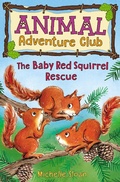 Cover: The Baby Red Squirrel Rescue (Animal Adventure Club 3) - Kelpies