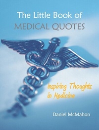 Abbildung von: The Little Book of Medical Quotes 2020 - TFM Publishing Ltd