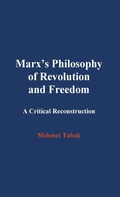 Cover: Marx's Philosophy of Revolution and Freedom - Mehmet Tabak