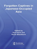 Cover: Forgotten Captives in Japanese-Occupied Asia - Routledge
