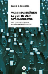Abbildung von: Vom imaginären Leben in der Spätmoderne - Büchner-Verlag