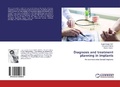 Cover: Diagnosis and treatment planning in implants - LAP Lambert Academic Publishing