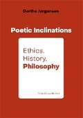 Cover: Poetic Inclination: Ethics, History, Philosophy - AARHUS UNIVERSITETSFORLAG
