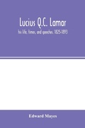 Cover: Lucius Q.C. Lamar - ALPHA EDITION