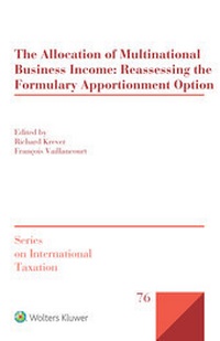 Enlarge image Cover: The Allocation of Multinational Business Income: Reassessing the Formulary Apportionment Option - Kluwer Law International