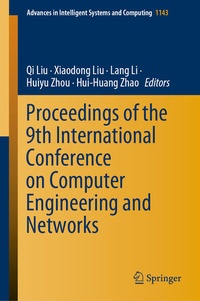 Enlarge image Cover: Proceedings of the 9th International Conference on Computer Engineering and Networks - Springer
