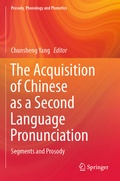 Cover: The Acquisition of Chinese as a Second Language Pronunciation - Springer