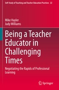Cover: Being a Teacher Educator in Challenging Times - Springer