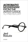 Cover: Acrobatic Modernism from the Avant-Garde to Prehistory - OUP eBook