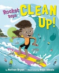 Cover: Rocket Says Clean Up! - Random House Books for Young Readers
