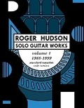 Cover: Roger Hudson Solo Guitar Works Volume 1, 1988-1999 - Roger Hudson Music