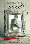 Cover: Taming the Wind - Phillipa Nefri Clark