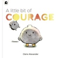 Cover: A Little Bit of Courage - Words & Pictures