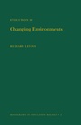 Cover: Evolution in Changing Environments - Princeton University Press