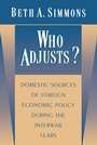 Cover: Who Adjusts? - Princeton University Press