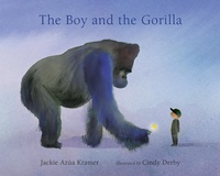 Abbildung von: The Boy and the Gorilla - Candlewick Press,U.S.