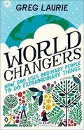 Cover: World Changers - How God Uses Ordinary People to Do Extraordinary Things - Baker Books, a division of Baker Publishing Group