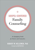 Cover: Gospel-Centered Family Counseling - An Equipping Guide for Pastors and Counselors - Baker Books, a division of Baker Publishing Group