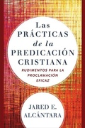Cover: Las practicas de la predicacion cristiana - Rudimentos para la proclamacion eficaz - Baker Academic, Div of Baker Publishing Group