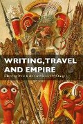 Cover: Writing, Travel and Empire - Bloomsbury Academic