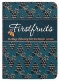 Cover: Firstfruits: 365 Days of Blessing from the Book of Genesis - BroadStreet Publishing