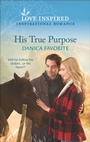 Cover: His True Purpose - Love Inspired