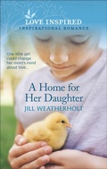 Cover: A Home for Her Daughter - Love Inspired