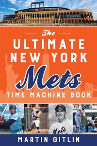 Abbildung von: The Ultimate New York Mets Time Machine Book - The Lyons Press